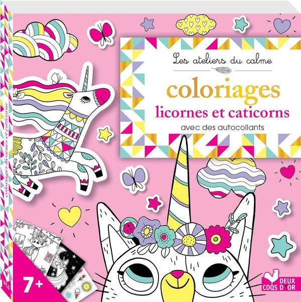 Les ateliers du calme : coloriages licrones et caticorns ; avec des autocollants