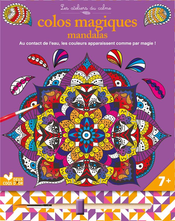 Les ateliers du calme : colos magiques : mandalas