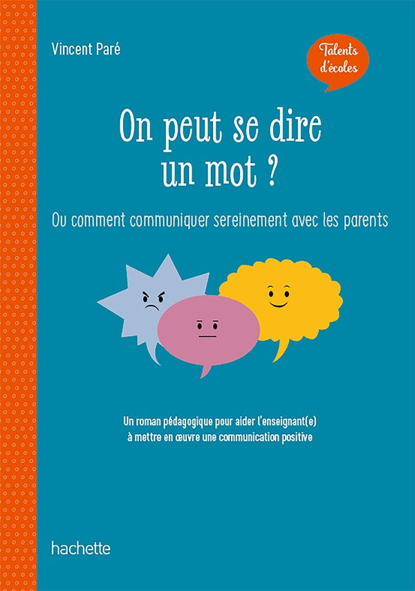 On peut se dire un mot ? ou comment communiquer sereinement avec les parents
