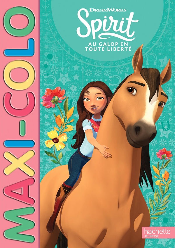 Maxi-colo : Spirit ; au galop en toute liberté