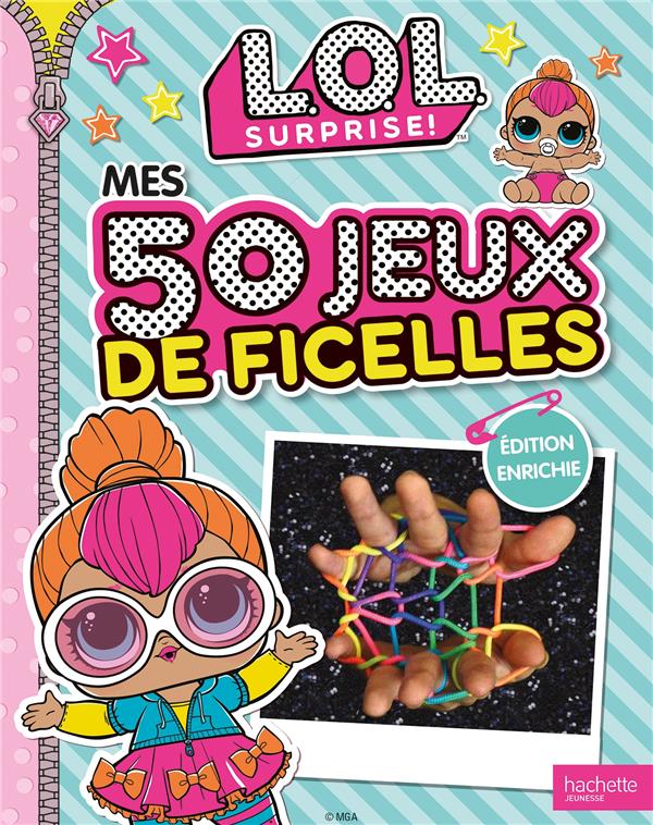 L.O.L. surprise ! : mes 50 jeux de ficelles