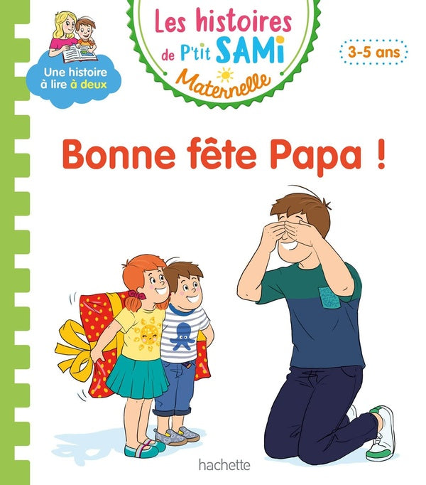 Les petits Sami et Julie maternelle : bonne fête papa !