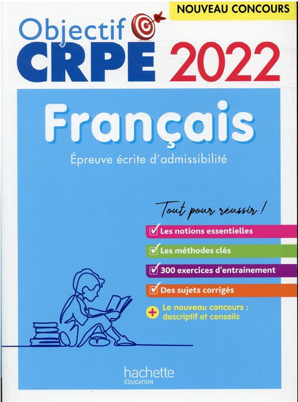 Objectif CRPE : français ; épreuve écrite d'admissibilité (édition 2022)