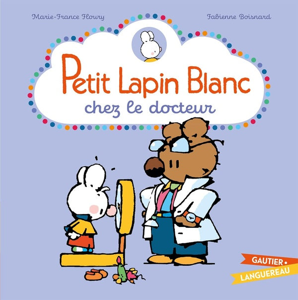 PETIT LAPIN BLANC : Petit Lapin Blanc : chez le docteur