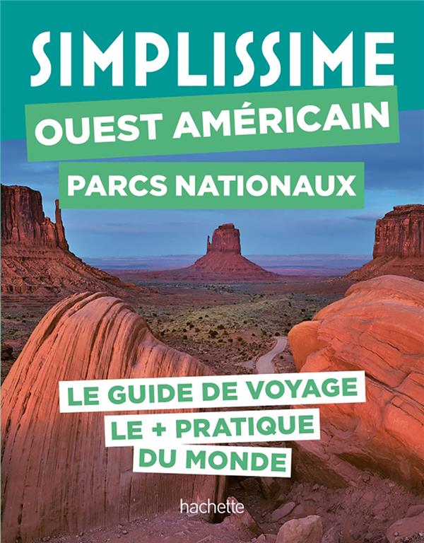 Guide simplissime : Ouest américain : parcs nationaux