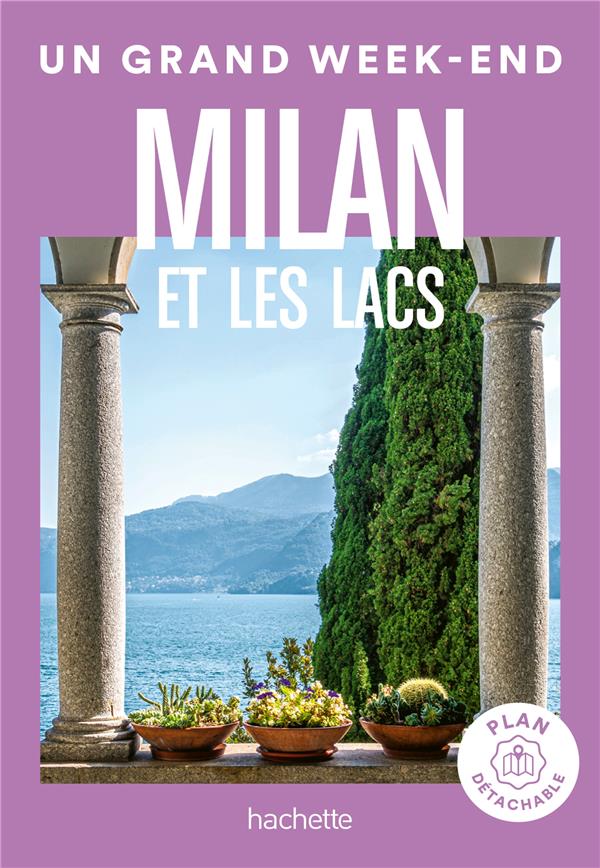 Un grand week-end : Milan et les lacs