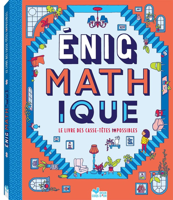 Énig-math-tique : .Le livre des casse-têtes (im)possibles