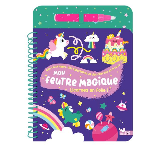 Mon feutre magique : Licornes en folie !