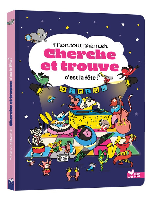 Cherche et trouve : Mon tout premier cherche et trouve : C'est la fête !