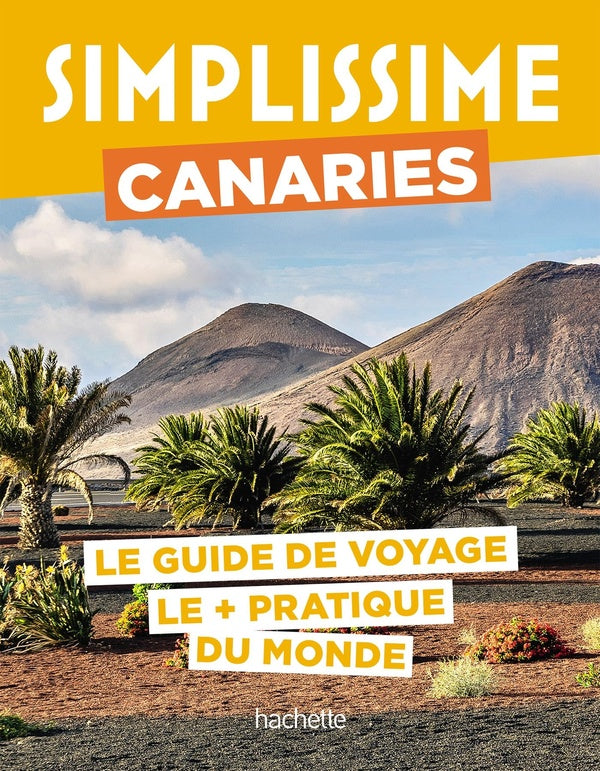 Guide simplissime : Canaries Guide Simplissime