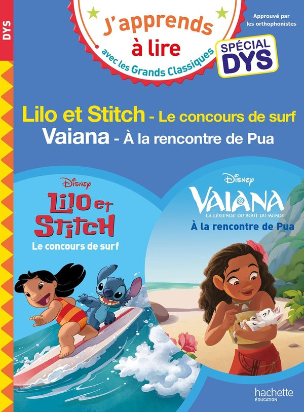 J'apprends à lire avec les grands classiques Disney : Lilo et Stitch : Le concours de surf ; Vaiana : À la rencontre de Pua ; Spécial dys