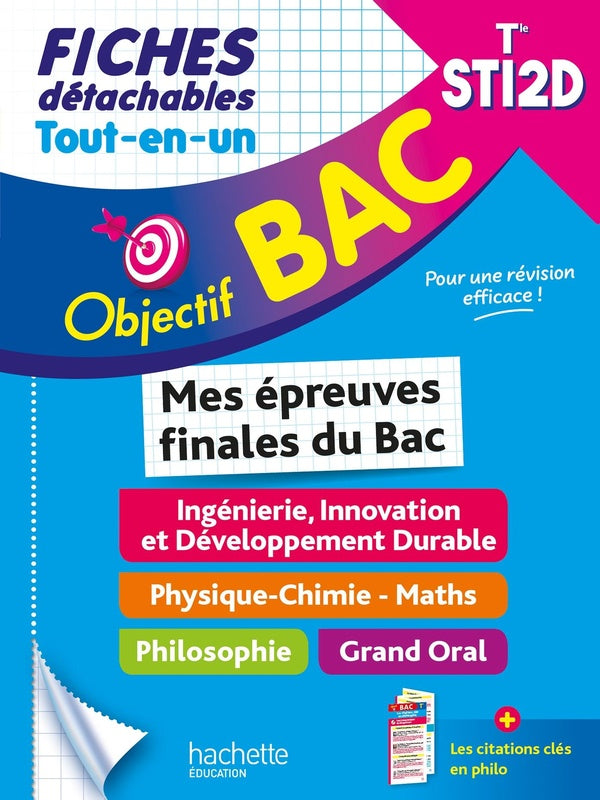 Objectif bac : Mes épreuves finales du Bac ; 1re et Terminale STI2D ; Fiches détachables ; Tout-en-un