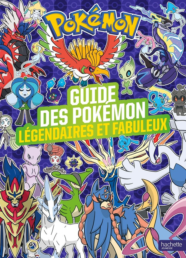 Pokémon : Guide des Pokémon légendaires et fabuleux