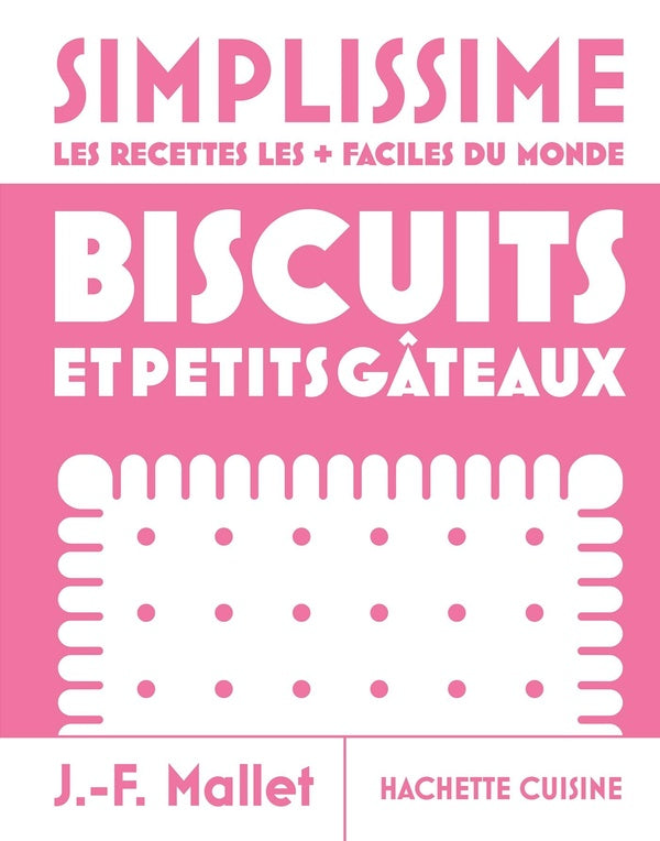 Simplissime : Biscuits et petits gâteaux