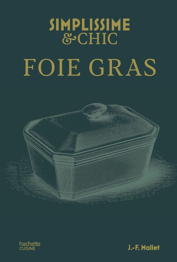 Simplissime & chic : Foie gras