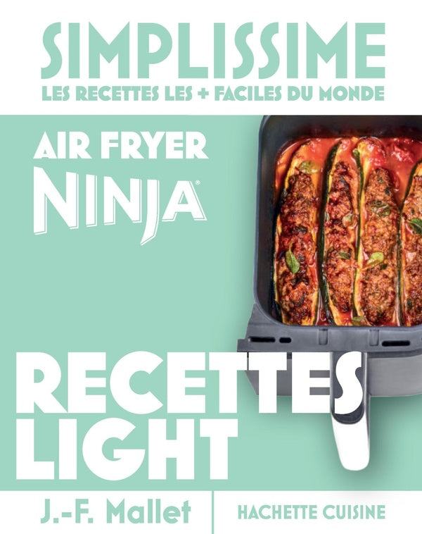 Simplissime : Air Fryer Ninja : Recettes light