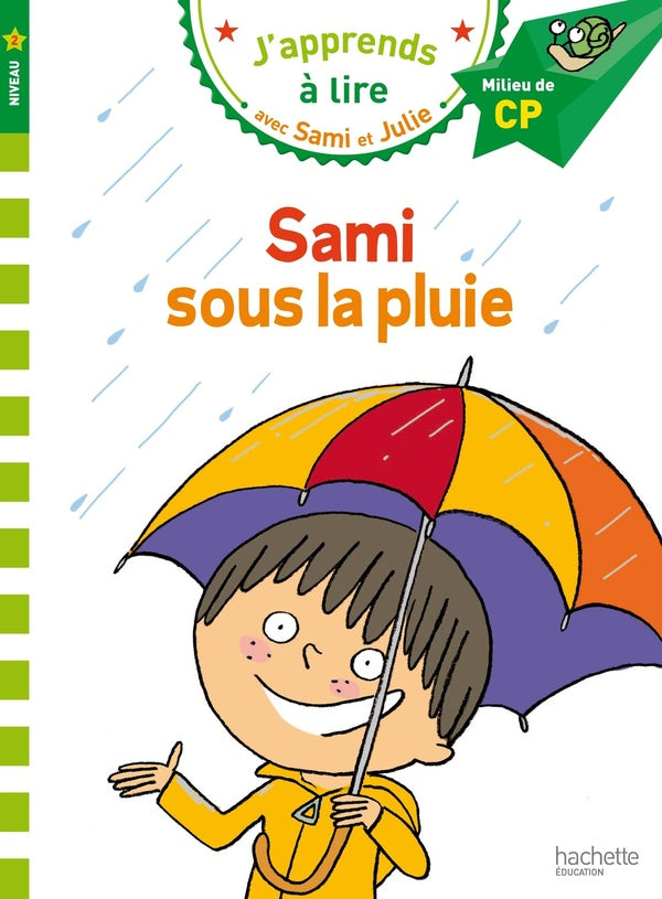 Sami et Julie : j'apprends à lire avec Sami et Julie ; Sami sous la pluie ; niveau 2