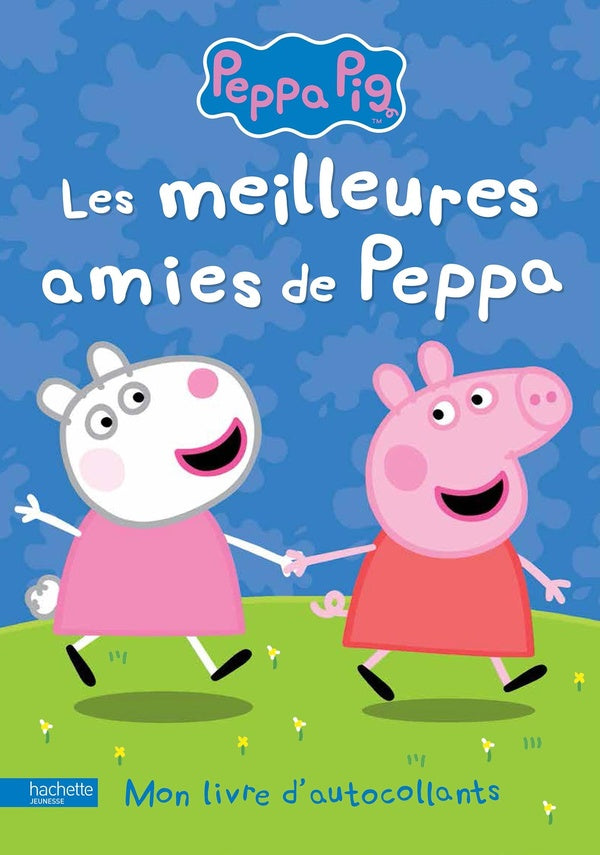 Peppa Pig : les meilleurs amies ; mon livre d'autocollants