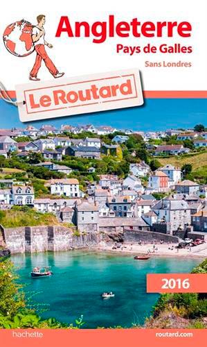 Guide du Routard : Angleterre ; Pays de Galles (édition 2016)
