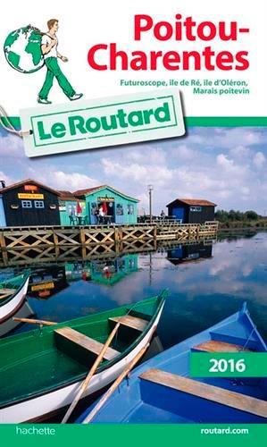 Guide du Routard : Poitou-Charentes (édition 2016)