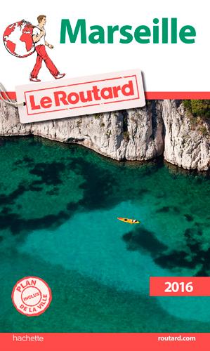 Guide du Routard : Marseille (édition 2016)