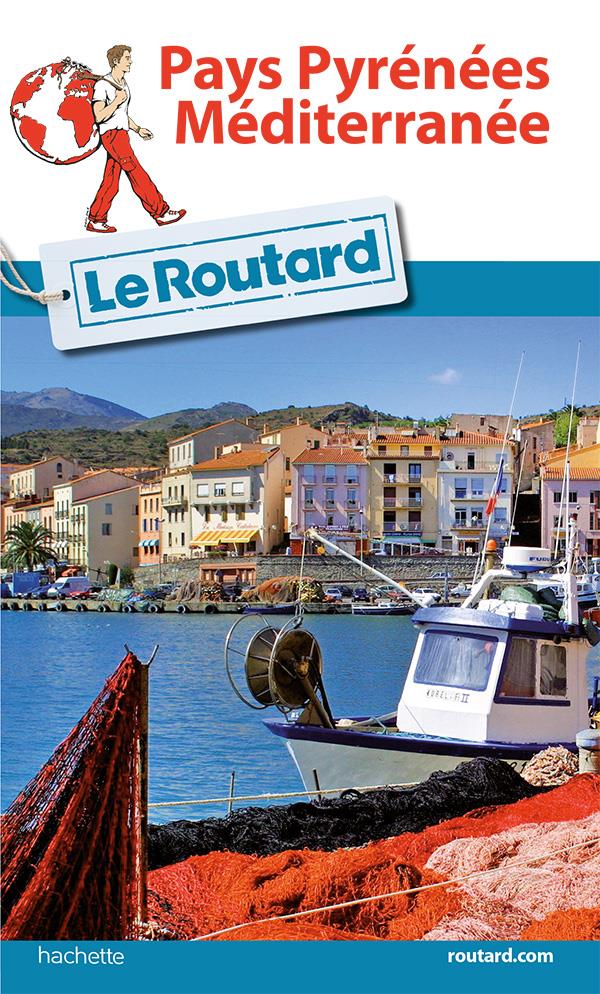 Guide du Routard : pays Pyrénées-Méditerranée 2016/2017
