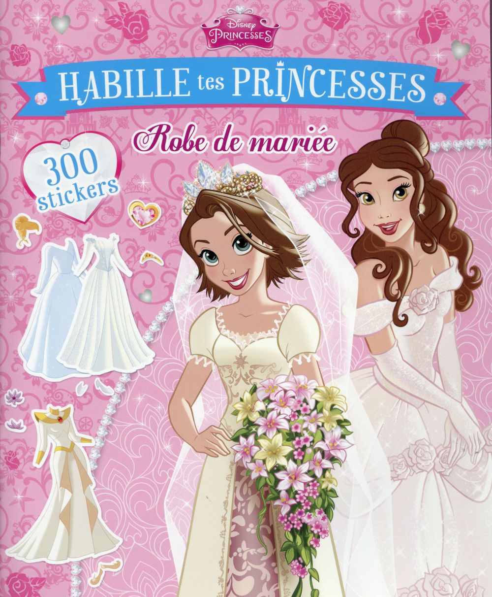 Disney Princesses : habille tes princesses ; robe de mariée