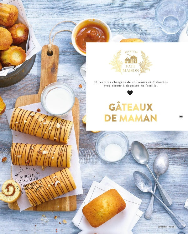 Gâteaux de maman : 60 recettes chargées de souvenirs et élaborées avec amour à déguster en famille