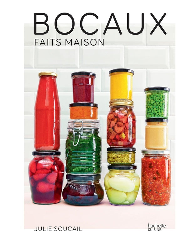 Bocaux fait maison : 80 recettes de bocaux et conserves