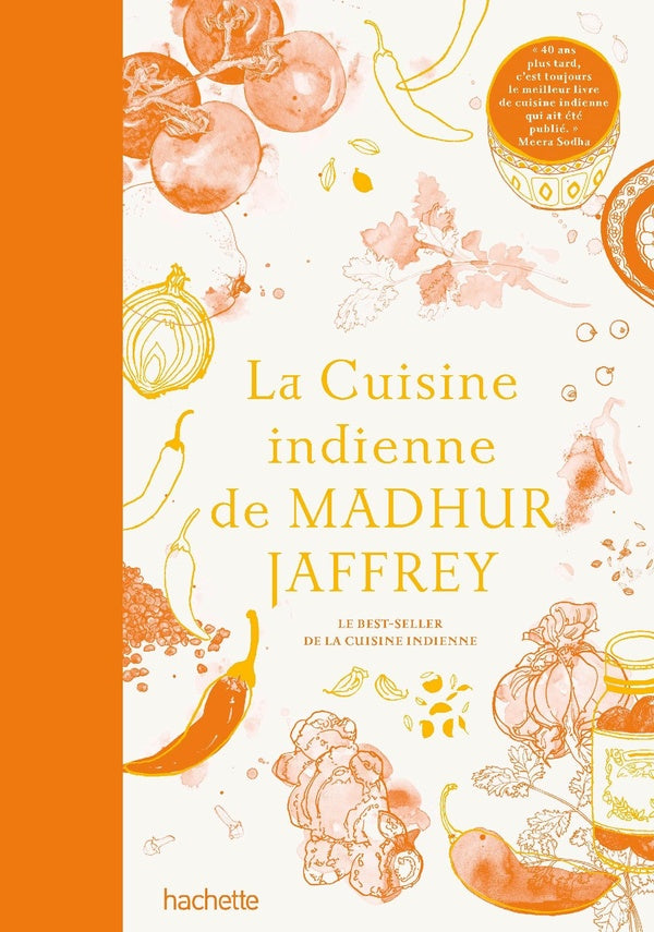 La cuisine indienne de Madhur Jaffrey : Le best-seller de la cuisine indienne