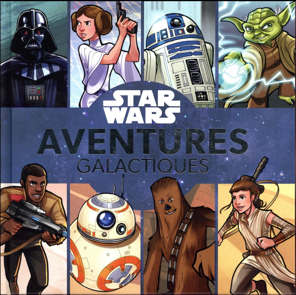 Star Wars ; aventures galactiques