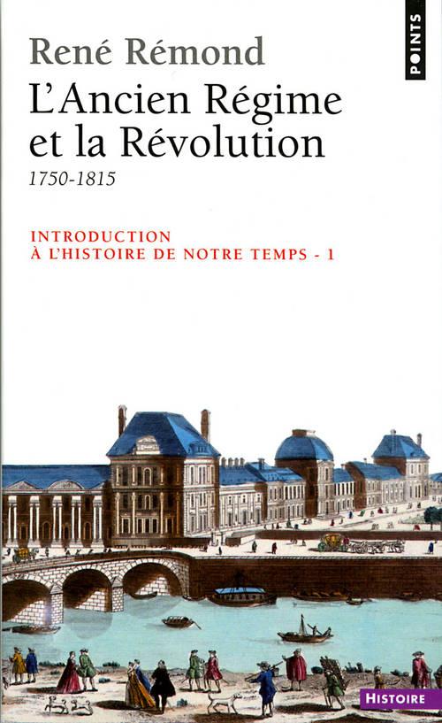 Introduction à l'histoire de notre temps Tome 1 ; l'Ancien Régime et la Révolution
