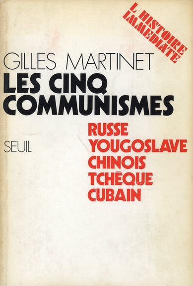 Les cinq communismes: russe, yougoslave, chinois, tcheque, cubain