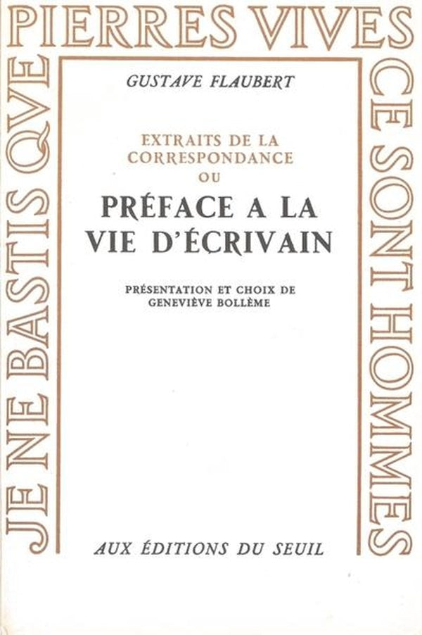 Préface à la vie d'écrivain ; extraits de la correspondance