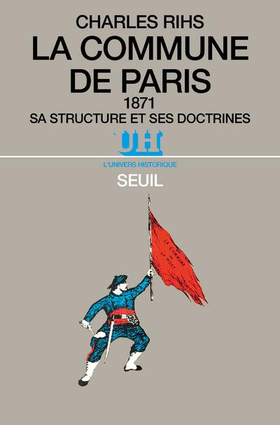 La Commune de Paris, 1871 : sa structure et ses doctrines