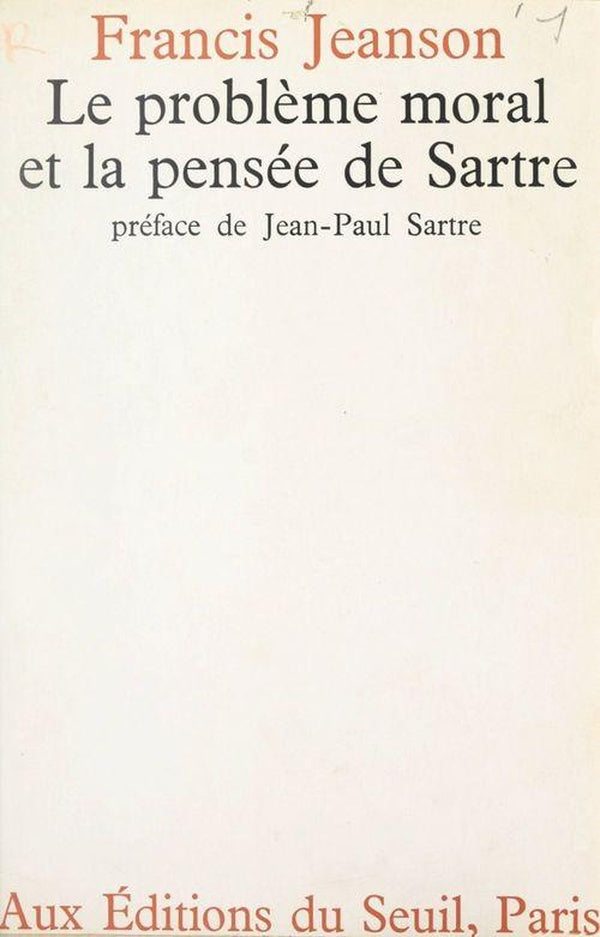 Le probleme moral et la pensee de sartre