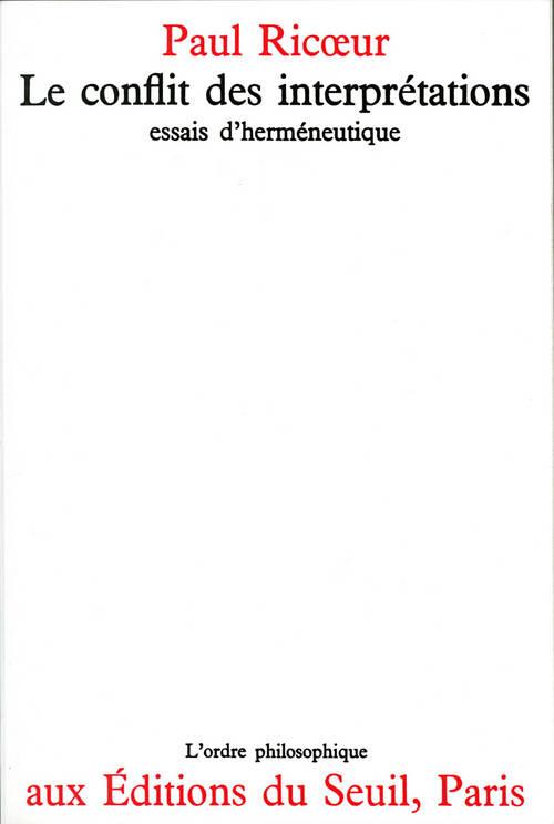 Le conflit des interprétations ; essais d'herméneutique