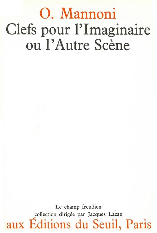 Clefs pour l'imaginaire ou l'autre scene