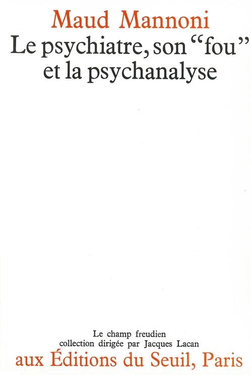 La psychiatre, son fou et la psychanalyse