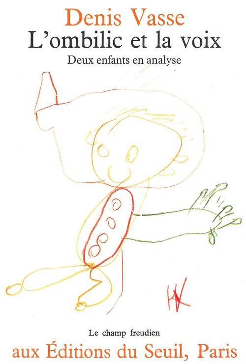 L'ombilic et la voix. deux enfants en analyse