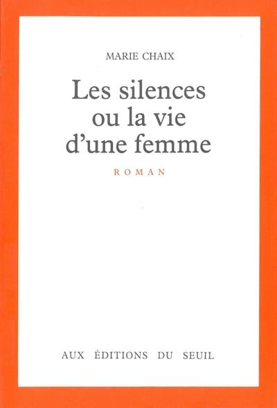 Les silences ou la vie d'une femme