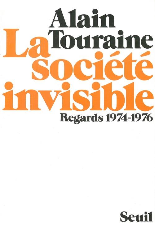 La societe invisible. regards (1974-1976)