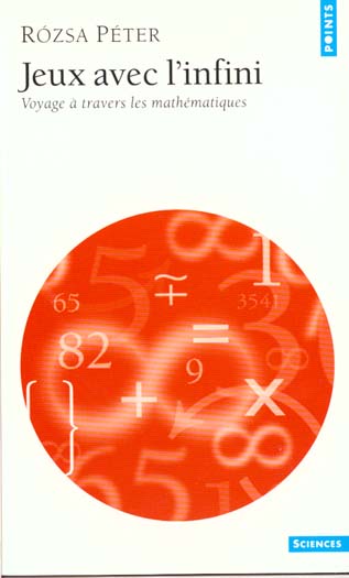 Jeux avec l'infini ; voyage à travers les mathématiques