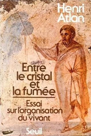 Entre le cristal et la fumée ; essai sur l'organisation du vivant