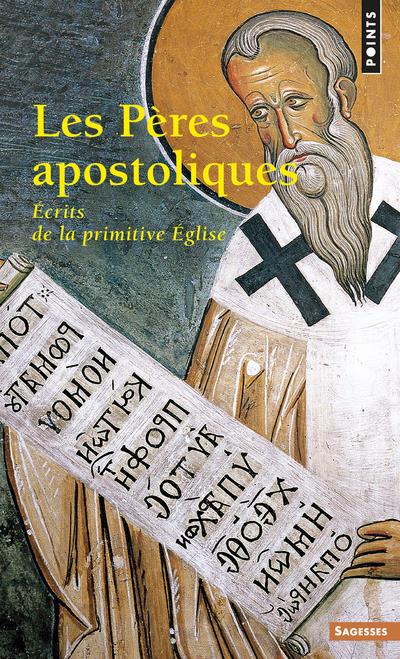 Les Pères apostoliques ; écrits de la primitive Église