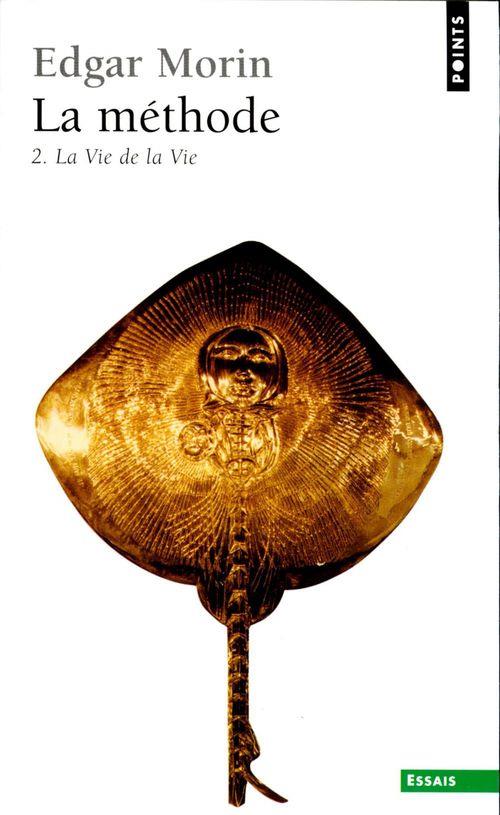 La méthode Tome 2 ; la vie de la vie