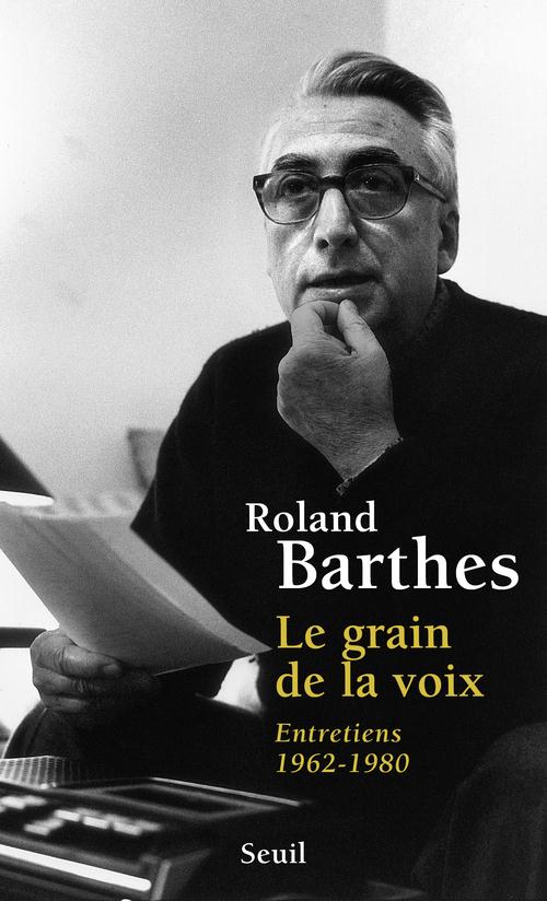 Le grain de la voix : Entretiens (1962-1980)
