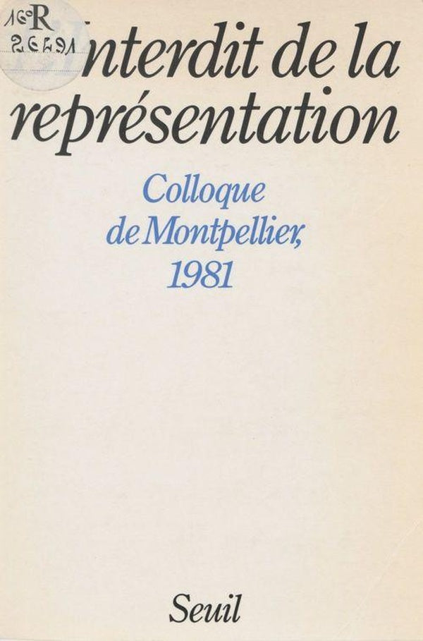 L'interdit de la representation. colloque de montpellier (1981)