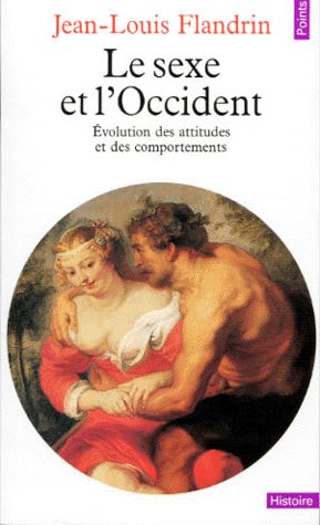 Le sexe et l'Occident ; évolution des attitudes et des comportements