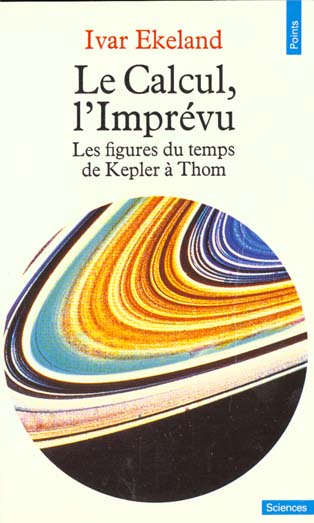 Le calcul, l'imprevu. les figures du temps de kepler a thom
